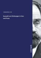 Auswahl von Dichtungen in Vers und Prosa di A. G Liebeskind edito da Inktank publishing