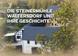 Die Steinermühle Waltersdorf und ihre Geschichte di Matthias Gerschwitz edito da Books on Demand