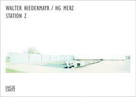 Walter Niedermayr/hg Merz: Station Z - Sachsenhausen di Andrzej Szczypiorski edito da Hatje Cantz