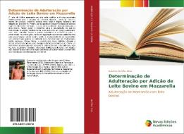 Determinação de Adulteração por Adição de Leite Bovino em Mozzarella di Sabrina da Silva Dias edito da Novas Edições Acadêmicas