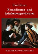 Komödianten- und Spitzbubengeschichten di Paul Ernst edito da Hofenberg