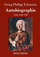 Autobiographie di Georg Philipp Telemann edito da Hofenberg