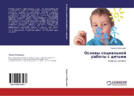 Osnovy Sotsial'noy Raboty S Det'mi di Kobysheva Larisa edito da Lap Lambert Academic Publishing