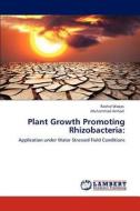 Plant Growth Promoting Rhizobacteria: di Rashid Waqas, Muhammad Arshad edito da LAP Lambert Academic Publishing