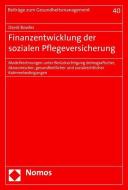 Finanzentwicklung der sozialen Pflegeversicherung di David Bowles edito da Nomos Verlagsges.MBH + Co