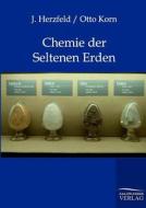 Chemie der Seltenen Erden di J. Herzfeld, Otto Korn edito da TP Verone Publishing