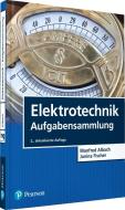 Elektrotechnik Aufgabensammlung di Manfred Albach, Janina Fischer edito da Pearson Studium