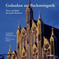 Gedanken zur Backsteingotik - Worte und Bilder über große Baukunst di Karl-Reinhard Titzck edito da Ludwig