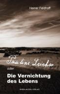 Pauline Leicher oder die Vernichtung des Lebens di Heiner Feldhoff edito da Rhein-Mosel-Verlag
