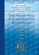 Der Innere Weg zum kosmischen Bewusstsein di Gabriele edito da Gabriele Verlag