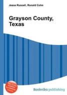 Grayson County, Texas di Jesse Russell, Ronald Cohn edito da Book on Demand Ltd.