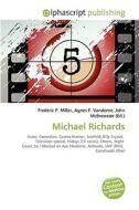 Michael Richards di Frederic P Miller, Agnes F Vandome, John McBrewster edito da Alphascript Publishing