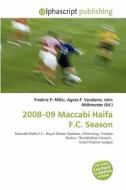 2008-09 Maccabi Haifa F.c. Season edito da Betascript Publishing