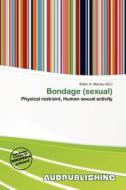 Bondage (sexual) edito da Aud Publishing