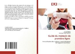 Guide du médecin de première ligne di Ameni Ammar, Oussama Abcha, Mohamed Samir Daghfous edito da Éditions universitaires européennes