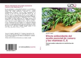 Efecto antioxidante del aceite esencial de romero y las vitaminas C, E di Janeth Proaño edito da EAE