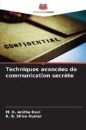 Techniques avancées de communication secrète di M. D. Anitha Devi, K. B. Shiva Kumar edito da Editions Notre Savoir