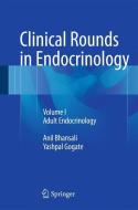 Clinical Rounds in Adult Endocrinology di Anil Bhansali, Yashpal Gogate edito da Springer-Verlag GmbH
