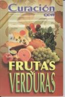 Curacion Con Frutas y Verduras = Healing with Fruits and Vegetables edito da EPOCA