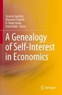 A Genealogy of Self-Interest in Economics edito da Springer Singapore