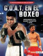 G.O.A.T. En El Boxeo (Boxing's G.O.A.T.) di Jon M Fishman edito da Lerner Publishing Group