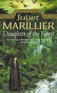 Daughter Of The Forest di Juliet Marillier edito da Harpercollins Publishers