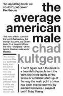 The Average American Male di Chad Kultgen edito da HarperCollins Publishers