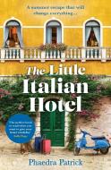 The Little Italian Hotel di Phaedra Patrick edito da HarperCollins Publishers