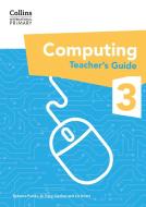 International Primary Computing Teacher's Guide: Stage 3 di Dr Tracy Gardner, Liz Smart, Rebecca Franks edito da HarperCollins Publishers