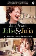 Julie & Julia di Julie Powell edito da Penguin Books Ltd