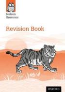 Nelson Grammar: Revision Book (year 6/p7) Pack Of 30 edito da Oxford University Press