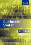 Diachronic Syntax di Ian Roberts, Ian G. Roberts edito da OUP Oxford