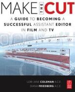 Make the Cut di Lori Coleman, Diana Friedberg edito da Taylor & Francis Ltd