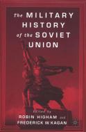 The Military History of the Soviet Union di F. Kagan edito da Palgrave Macmillan