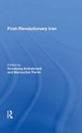 Postrevolutionary Iran di Hooshang Amirahmadi, Manoucher Parvin edito da Taylor & Francis Ltd