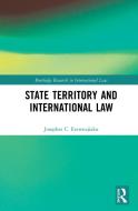 State Territory And International Law di Josephat Ezenwajiaku edito da Taylor & Francis Ltd