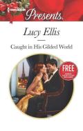 Caught in His Gilded World: Christmas at the Chatsfield di Lucy Ellis, Maisey Yates edito da HARLEQUIN SALES CORP