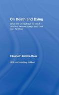 On Death and Dying di Elisabeth Kubler-Ross edito da Taylor & Francis Ltd