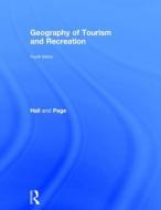The Geography of Tourism and Recreation di Michael C. Hall, Stephen J. Page edito da Taylor & Francis Ltd