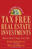 Tax Free Real Estate di Diane Kennedy edito da John Wiley & Sons, Inc.