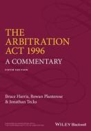 The Arbitration Act 1996 di Bruce Harris, Rowan Planterose, Jonathan Tecks edito da John Wiley & Sons Inc