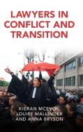 Lawyers In Conflict And Transition di Kieran McEvoy, Louise Mallinder, Anna Bryson edito da Cambridge University Press