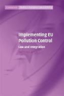 Implementing EU Pollution Control di Bettina Lange edito da Cambridge University Press