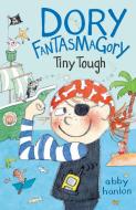 Dory Fantasmagory: Tiny Tough di Abby Hanlon edito da PUFFIN BOOKS
