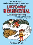 Lucy & Andy Neanderthal: The Stone Cold Age di Jeffrey Brown edito da YEARLING