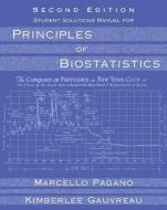 Student Solutions Manual for Pagano/Gauvreau's Principles of Biostatistics di Marcello Pagano, Kimberlee Gauvreau edito da DUXBURY PR