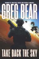 Take Back the Sky di Greg Bear edito da Orion Publishing Co