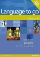 Language to Go. Intermediate Students' Book with Phrasebook di Araminta Crace, Robin Wileman edito da Pearson Longman