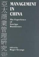 Management in China: The Experience of Foreign Businesses edito da Routledge