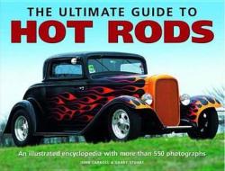 The Ultimate Guide To Hot Rods di John Carroll, Garry Stuart edito da Anness Publishing